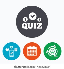 Quiz with check and question marks sign icon. Questions and answers game symbol. Mobile payments, calendar and wifi icons. Bus shuttle.