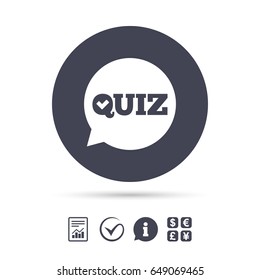 Quiz check in speech bubble sign icon. Questions and answers game symbol. Report document, information and check tick icons. Currency exchange. Vector