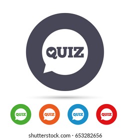 Quiz check in speech bubble sign icon. Questions and answers game symbol. Round colourful buttons with flat icons. Vector