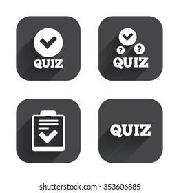 Quiz icons. Checklist with check mark symbol. Survey poll or questionnaire feedback form sign. Square flat buttons with long shadow.