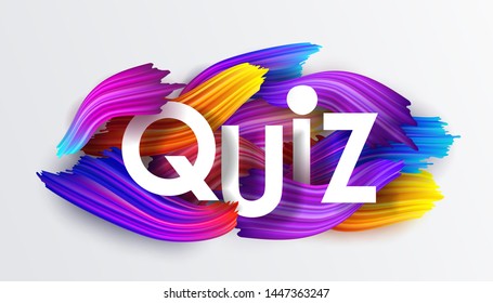 Quiz, inscription on the background of colorful brushstrokes of oil or acrylic paint. Text with a gradient brush isolated on white background, creative design element, vector illustration