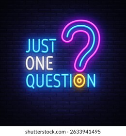 Quiz neon sign with question mark. Vector illustration featuring glowing text JUST ONE QUESTION on dark background.