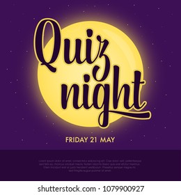 Quiz night announcement poster.Concept of night intellectual game.Full yellow moon shining on violet background, lettering inscription in front.Questions team game for smart people.Vector illustration