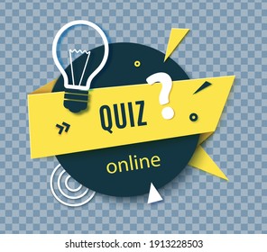 Quiz online label in paper cut style. Layout banner with dark circle and yellow folded strip of cardboard white bulb and question mark. Layered papercut sticker for ad flyer. Vector illustration.