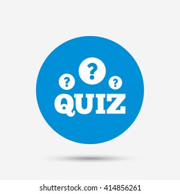Quiz with question marks sign icon. Questions and answers game symbol. Blue circle button with icon. Vector