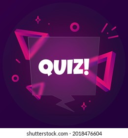 Quiz. Speech bubble banner with Quiz text. Glassmorphism style. For business, marketing and advertising. Vector on isolated background. EPS 10.