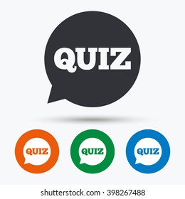 Quiz speech bubble icon. Questions and answers game symbol. Circle buttons with flat sign. Vector