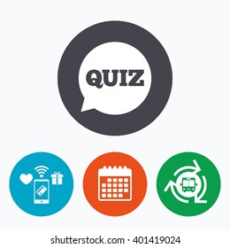 Quiz speech bubble sign icon. Questions and answers game symbol. Mobile payments, calendar and wifi icons. Bus shuttle.