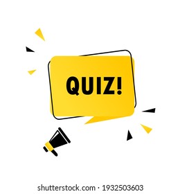 Quiz symbol. Megaphone with Quiz speech bubble banner. Loudspeaker. Can be used for business, marketing and advertising. Quiz promotion text. Vector EPS 10. Isolated on white background