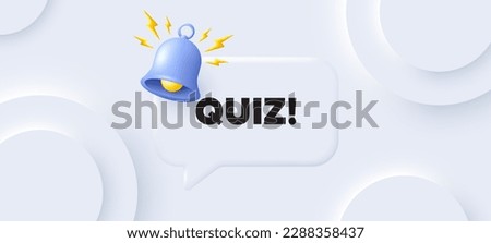Quiz tag. Neumorphic background with chat speech bubble. Answer question sign. Examination test symbol. Quiz speech message. Banner with bell. Vector