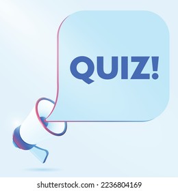 Quiz text with 3d realistic megaphone vector illustration. Banner template to announce news about webinar in social media, training course, marketing technology poster