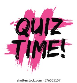Quiz Time (Brush Lettering Vector Illustration Design)