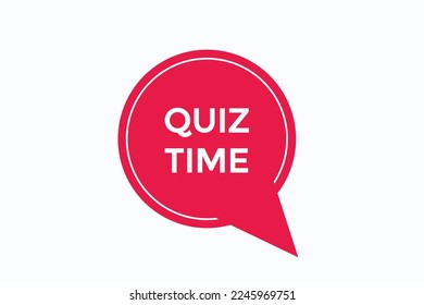 quiz time button vectors.sign label speech bubble quiz time 
