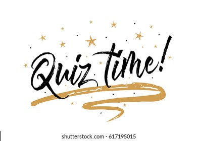 Quiz time card, banner. Beautiful greeting scratched calligraphy black text word gold stars. Hand drawn invitation print design. Handwritten modern brush lettering white background isolated vector