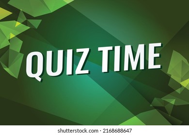 Quiz time word vector illustration green 3d style for social media landing page, template, ui, web, mobile app, poster, banner, flyer, background, gift card, coupon, label, wallpaper