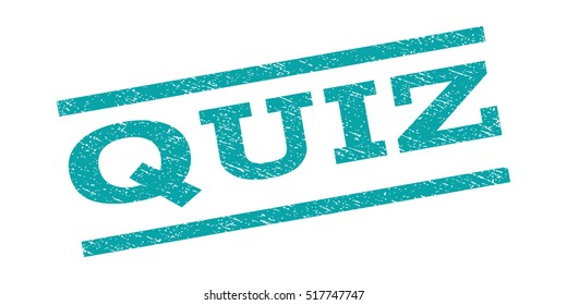 Quiz watermark stamp. Text caption between parallel lines with grunge design style. Rubber seal stamp with dirty texture. Vector cyan color ink imprint on a white background.