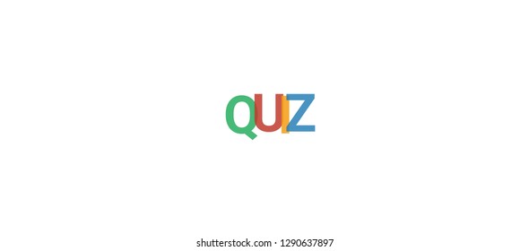 Quiz word concept. Colorful "Quiz" on white background. Use for cover, banner, blog.