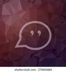 Quotation Mark Speech Bubble icon in flat style for web and mobile, modern minimalistic flat design. Vector white icon on abstract polygonal background