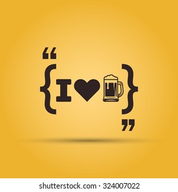 Quotation mark speech bubble with message "i love beer". Beer menu typographic design element isolated on yellow background