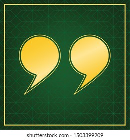 Quotation Mark Symbol. Golden icon with gold contour at dark green gridded white background. Illustration.