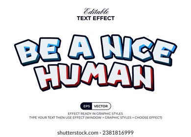 Quote 3D Text Effect Be A Nice Human Style. Editable Text Effect.