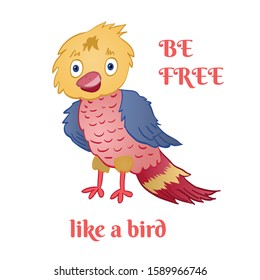 A quote about freedom Be free just like the bird. Vector illustration isolated on white background.