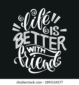 Quote about friends. Happy Friendship day phrase. Vector design elements for t-shirts, bags, posters, cards, stickers and badges.