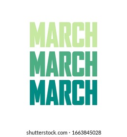 Quote about march month, spring time quote. Perfect design for greeting cards, posters, T-shirts, banners, print invitations, or any design