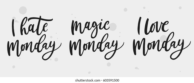 Quote about Mondays. I love, hate Monday, magic Monday. Hand drawn lettering on white background. Retro calligraphy. Vintage typography. Hand drawn phrase, motivational slogan. Vector illustration