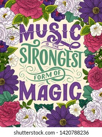 Quote about music. Hand drawn vintage illustration with hand drawn lettering. Phrase for print on t-shirts and bags, stationary or as a poster.