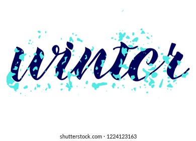 Quote about winter. Winter lettering. Hand lettered.  Blue abstract background.