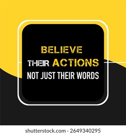 quote background, believe their action in life