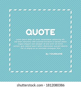 Quote banner frame design content slogan minimal style cyan color background. vector illustration.