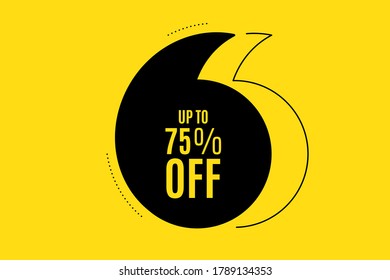 Quote banner with text. Up to 75% off Sale. Discount offer price sign. Special offer symbol. Save 75 percentages. Texting quote template. Creative quotation marks design. Repetition statement. Vector