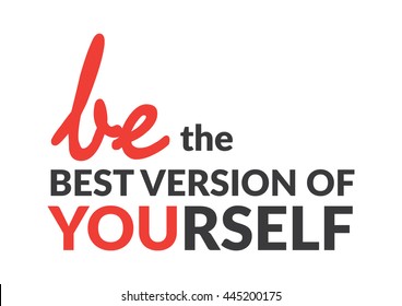 Quote - Be The Best Version Of Yourself - Typography