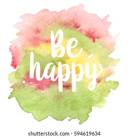 Quote Be happy. Vector illustration