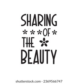 quote the beauty of sharing design lettering abstract motivation typographic