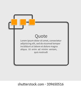 Quote blank template. Dialog box. Design element for message, information, comment, note, text, motivation,  etc. Empty template.  Vector illustration.