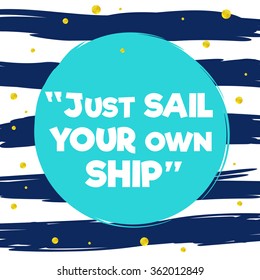 Quote blank template. Just sail your own ship.