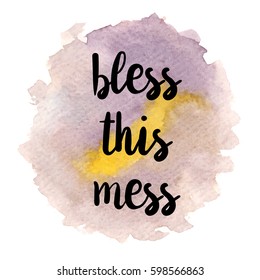 Quote Bless this mess. Vector illustration
