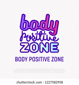 Quote: Body positive zone. Sticker in thin line icon style. Modern vector illustration.