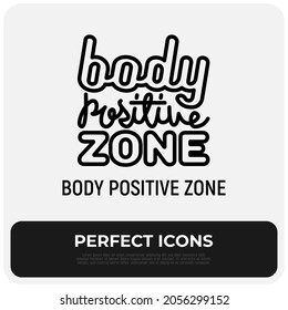 Quote, Body positive zone. Sticker in thin line icon style. Modern vector illustration.