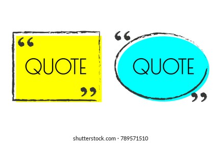 Quote box or frame design. Speech bubble and comment template. Text quotation background. Vector illustration.