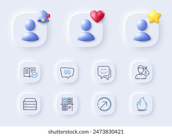 Quote bubble, Approved documentation and Fire energy line icons. Placeholder with 3d bell, star, heart. Pack of Salary, Parking place, Servers icon. Smile face, Direction pictogram. Vector