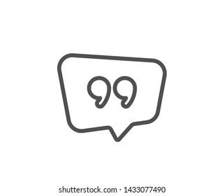 Quote bubble line icon. Chat comment sign. Speech bubble symbol. Quality design element. Linear style quote bubble icon. Editable stroke. Vector