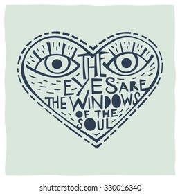 Quote calligraphy: The eyes are the windows of the soul