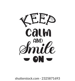 quote calm smile design motivation lettering