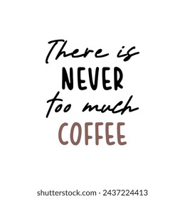 Quote coffee cup typography. Calligraphy style quote. Graphic design lifestyle lettering, Coffee break