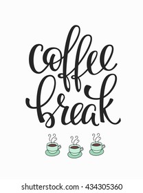 Quote coffee cup typography. Calligraphy style quote. Shop promotion motivation. Graphic design lifestyle lettering. Sketch hot drink mug inspiration vector. Coffee break