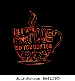 Quote coffee cup typography. Graphic design lifestyle lettering.